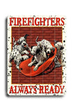 Firefighters Always Read Wood Sign 18x24 (46cm x 61cm) Planked