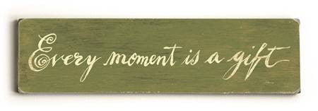 0002-8202-Every Moment is a Gift Wood Sign 6x22 (16cm x56cm) Solid