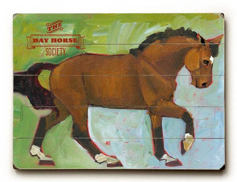 The Bay Horse Society Wood Sign 25x34 (64cm x 87cm) Planked