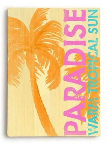 Paradise-Warm Sun Wood Sign 14x20 (36cm x 51cm) Planked