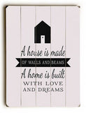 A House is Made Wood Sign 13x13 Planked