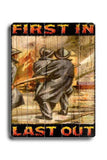 First In Last Out Wood Sign 18x24 (46cm x 61cm) Planked