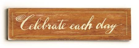 0003-1778-Celebrate each day Wood Sign 6x22 (16cm x56cm) Solid