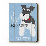 Personalized I love my schnauzer Wood Sign 12x16 Planked