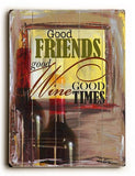 Good friends Good wine Wood Sign 25x34 (64cm x 87cm) Planked