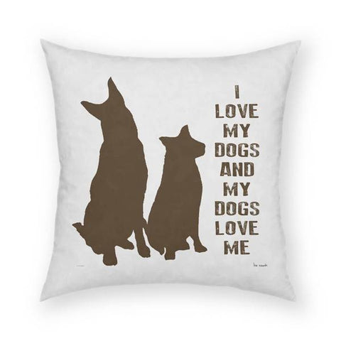 I Love My Dogs Pillow 18x18