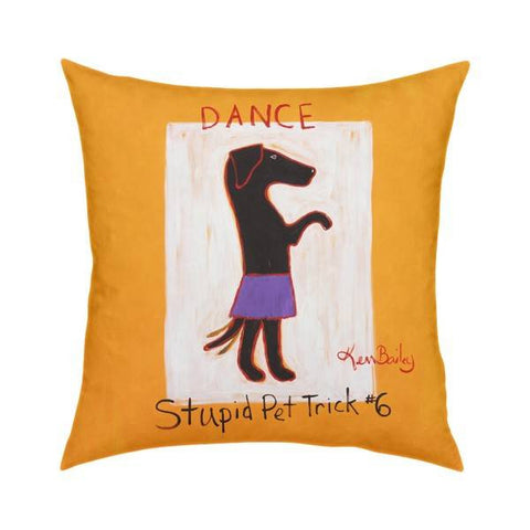 Dance Stupid Pet Trick #6 Pillow 18x18