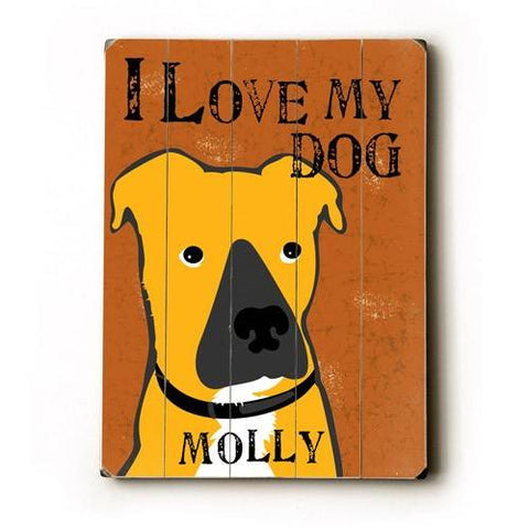 Personalized I love my dog Wood Sign 9x12 (23cm x 31cm) Solid