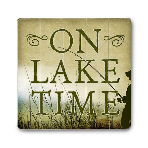 On Lake Time Wood Sign 13x13 Planked