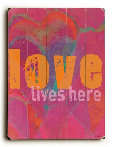 Love Lives Here Wood Sign 12x16 Planked
