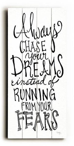 Always Chase Your Dreams Wood Sign 10x24 (26cm x61cm) Planked