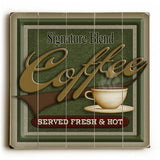 Signature Blend Coffee Wood Sign 13x13 Planked