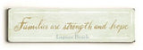 0002-8203-Families are Strength and Hope / Customi Wood Sign 6x22 (16cm x56cm) Solid