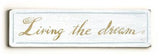0002-8210-LIving the Dream Wood Sign 6x22 (16cm x56cm) Solid