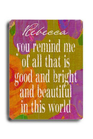 You Remind Me Wood Sign 18x24 (46cm x 61cm) Planked