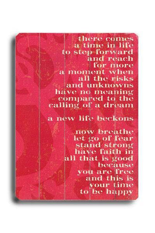 There comes a time in life Wood Sign 14x20 (36cm x 51cm) Planked