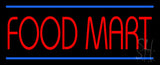 Food Mart Neon Sign 13" Tall x 32" Wide x 3" Deep
