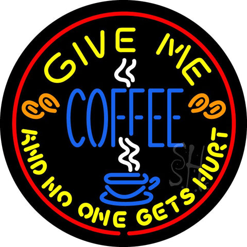 Round Give Me Coffee Neon Sign 26