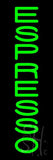 Vertical Green Espresso Neon Sign 27" Tall x 8" Wide x 3" Deep