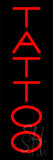 Vertical Red Tattoo Neon Sign 24" Tall x 8" Wide x 3" Deep