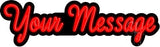 Custom Cursive Neon Sign 13" Tall x 32" Wide x 3" Deep