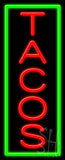 Tacos Neon Sign 13" Tall x 32" Wide x 3" Deep