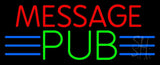 Custom Message Pub Neon Sign 13" Tall x 32" Wide x 3" Deep