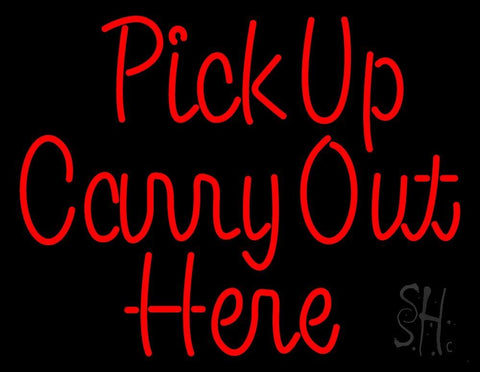 Pick Up Carry Out Here Neon Sign 24