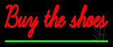 Red Buy The Shoes Neon Sign 10" Tall x 24" Wide x 3" Deep