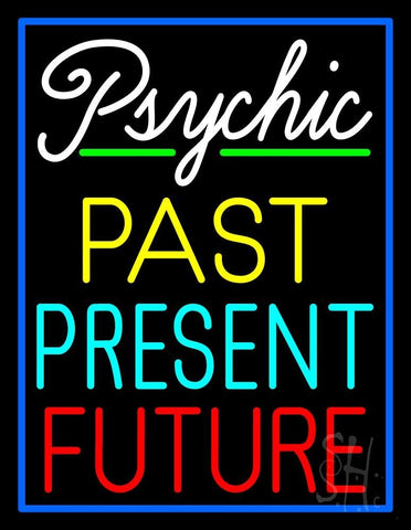 Psychic Past Present Future With Blue Border Neon Sign 31