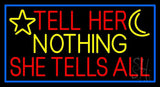 Psychic Tell Her Nothing She Tells All Neon Sign 20" Tall x 37" Wide x 3" Deep