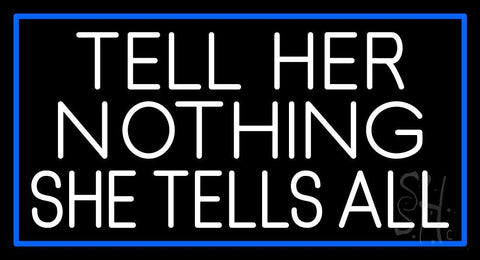Psychic Tell Her Nothing She Tells All With Blue Border Neon Sign 20