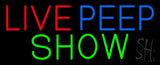 Live Peep Show Neon Flex Sign 13" Tall x 32" Wide