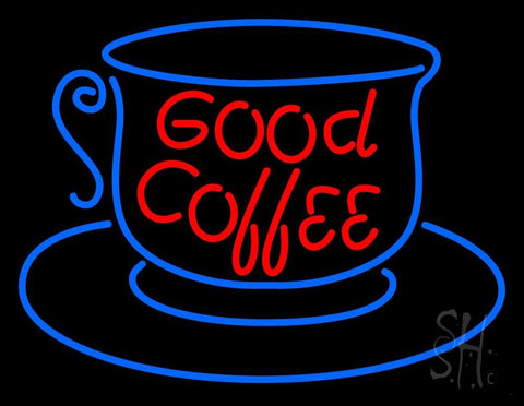 Good Coffee Inside Cup Neon Sign 24