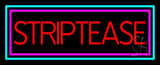 Striptease Neon Sign 13" Tall x 32" Wide x 3" Deep