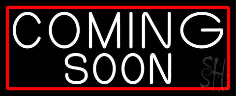 White Coming Soon Bar With Red Border Neon Sign 13