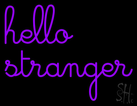 Hello Stranger Neon Sign 24