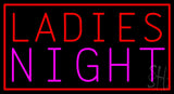 Ladies Night Neon Sign 20" Tall x 37" Wide x 3" Deep