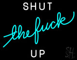 Shut The Fuck Up Neon Sign 24" Tall x 31" Wide x 3" Deep