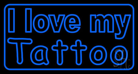 I Love My Tattoo Neon Sign 20