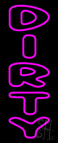 Dirty Neon Flex Sign 32