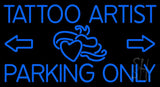 Tattoo Artist Parking Only Neon Sign 20" Tall x 37" Wide x 3" Deep