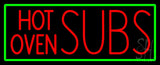 Hot Oven Subs Neon Sign 13 " Tall x  32 " Wide x 3" Deep