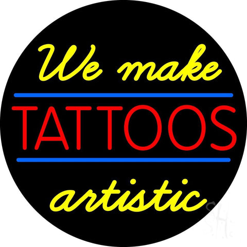 We Make Tattoos Artistic Neon Sign 26